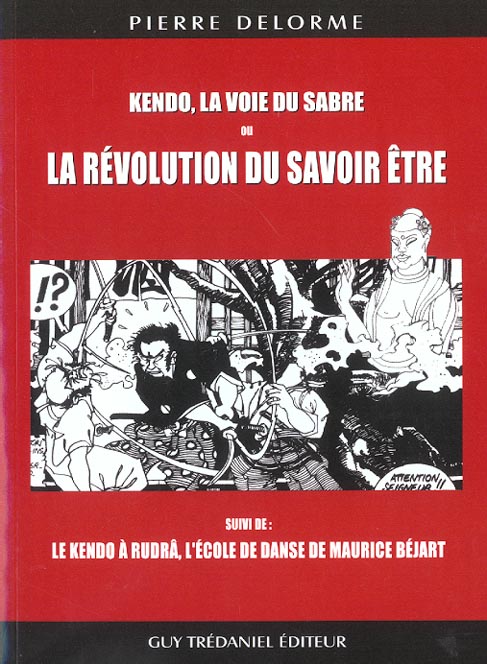 Kendo, la voie du sabre ou la revolution du savoir etre