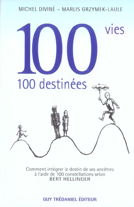 100 vies, 100 destinees