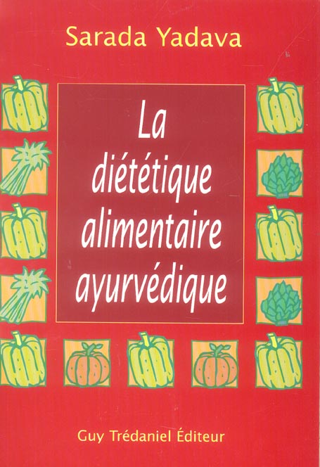 La dietetique alimentaire ayurvedique