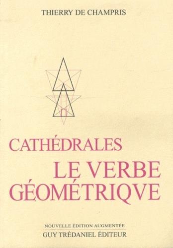 [9782844455567] Cathédrales ; le verbe géométrique