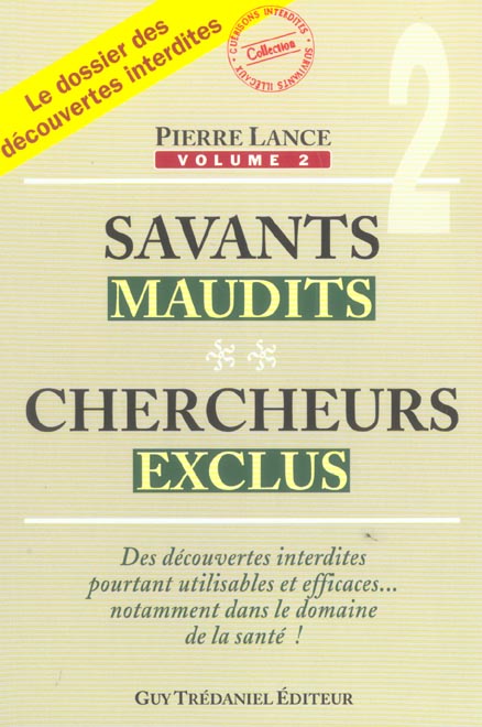 Savants maudits, chercheurs exclus - tome 2