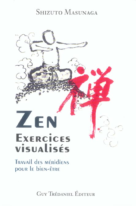Zen - exercices visualises - travail des meridiens pour le bien-etre