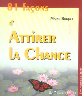 81 facons d'attirer la chance