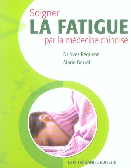 Soigner la fatigue par la medecine chinoise