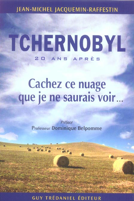 Tchernobyl - cachez ce nuage que je ne saurais voir