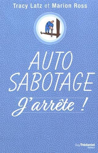 Auto-sabotage : j'arrête !
