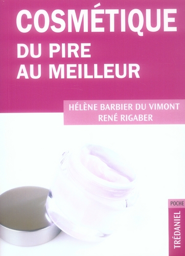 Cosmétique ; du pire au meilleur
