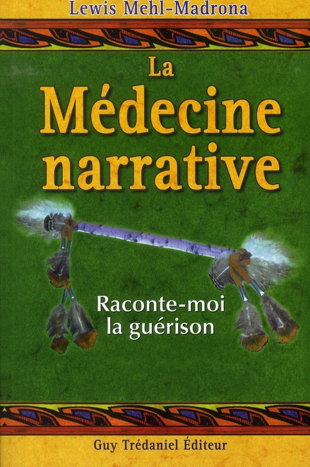 La médecine narrative ; raconte-moi la guérison