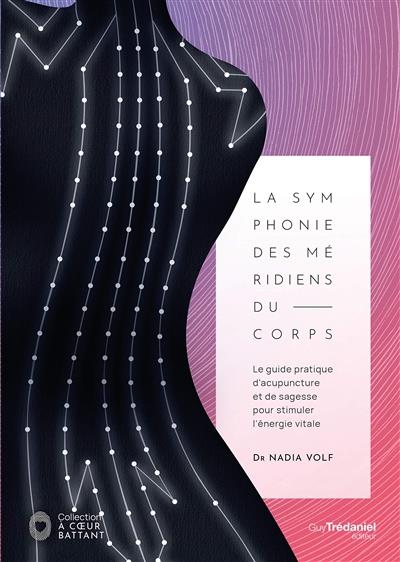 La symphonie des méridiens du corps