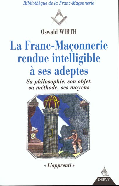 Franc-maconnerie rendue intelligible a ses adept es, l'apprenti