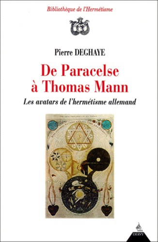De paracelse a thomas mann - les avatars de l'hermetisme allemand