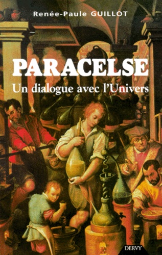 Paracelse - un dialogue avec l'univers