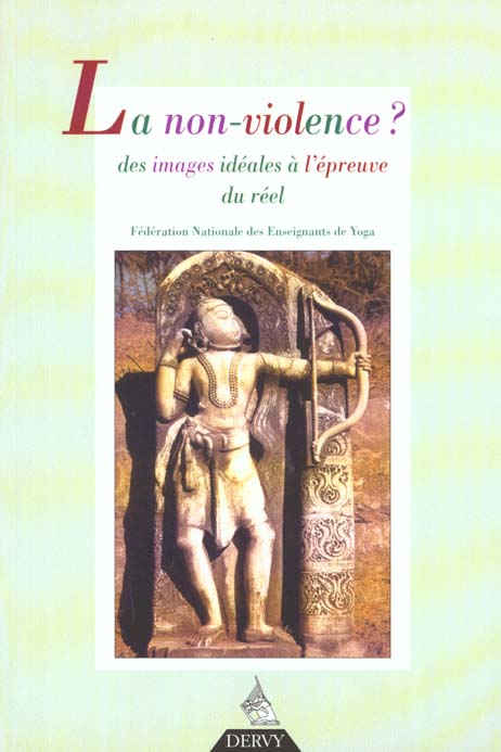 [9782844540348] Revue française de yoga ; la non-violence ? des images idéales à l'épreuve du réel