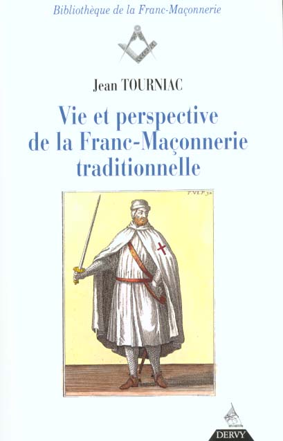 Vie et perspective de la franc-maconnerie traditionnelle