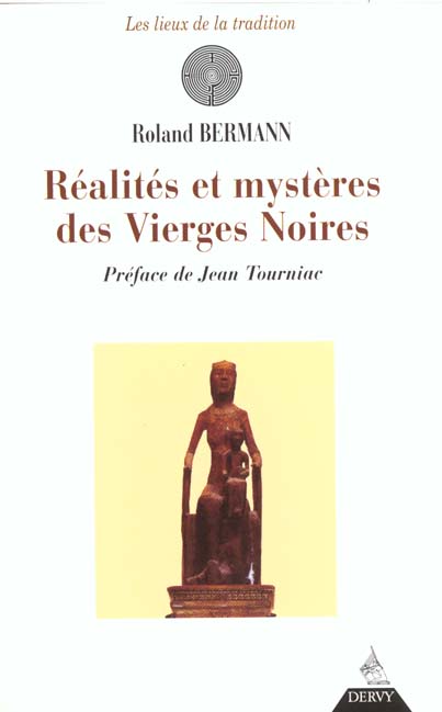 Realites et mysteres des vierges noires