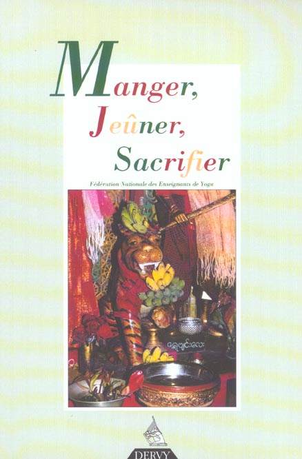 Revue française de yoga ; manger, jeûner, sacrifier