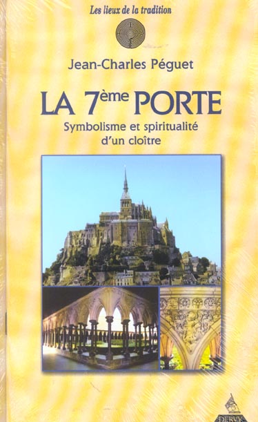 La 7eme porte - symbolisme et spiritualite d'un cloitre