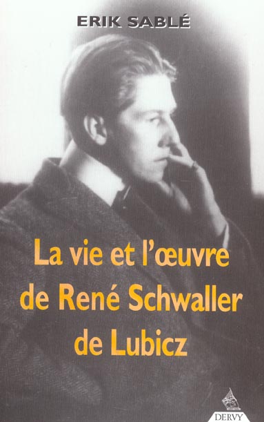 La vie et l'oeuvre de rene schwaller de lubicz