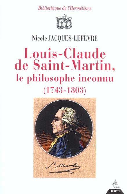[9782844542267] Louis-claude de saint martin, le philosophe inconnu (1743-1803)
