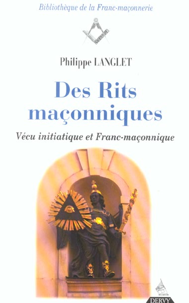Des rits maconniques - vecu initiatique et franc-maconnique