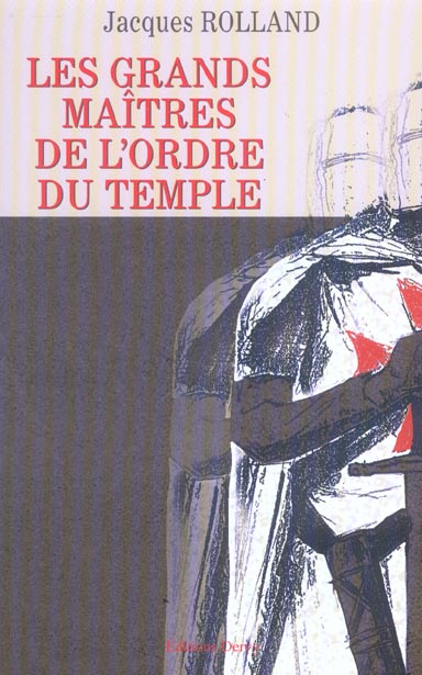 Les grands maitres de l'ordre du temple