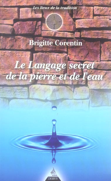 Le langage secret de la pierre et de l'eau