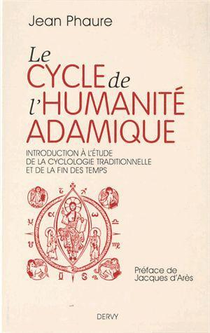 Le cycle adamique de l'humanité et la fin des temps