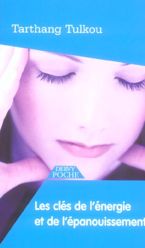 Les cles de l'energie et de l'epanouissement