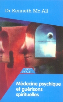 Médecine psychique et guérisons spirituelles