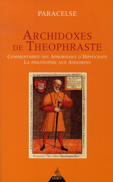 Archidoxes de théophraste ; commentaires des aphorismes d'hippocrate ; la philosophie aux athéniens