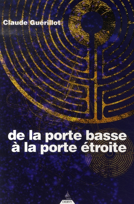 De la porte basse à la porte étroite