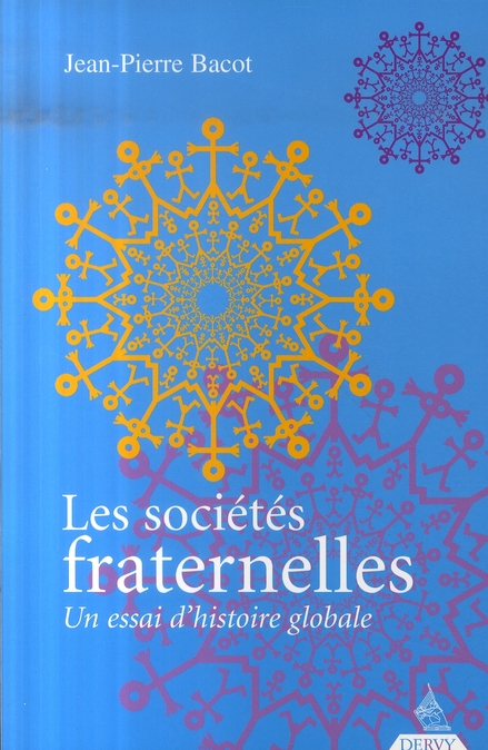 Les sociétés fraternelles ; un essai d'histoire globale