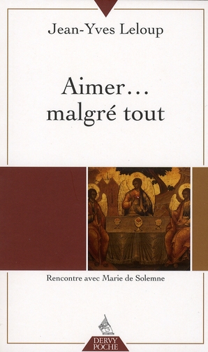 Aimer... malgré tout ; rencontre avec Marie de Solemne