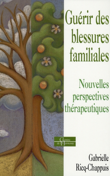 Guérir des blessures familiales ; nouvelles perspectives thérapeutiques