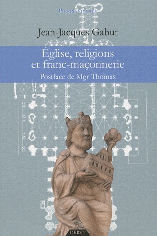 église, religions et franc-maçonnerie (POSTFACE DE MGR THOMAS)
