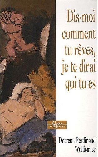 Dis moi comment tu rêves je te dirai qui tu es