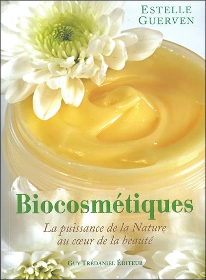 Biocosmétiques, La puissance de la nature au coeur de la beauté