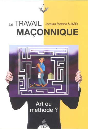 Le travail maçonnique ; art ou méthode ?