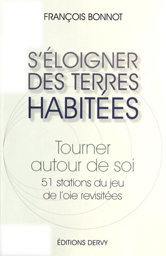 S'éloigner des terres habitées ; tourner autour de soi