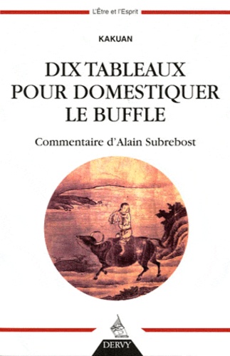 Dix tableaux pour domestiquer le buffle (COMMENTE PAR ALAIN SUBREBOST)