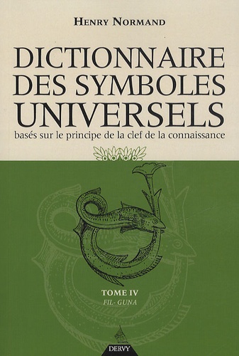 Dictionnaire des symboles universels t.4 ; de fil à gue