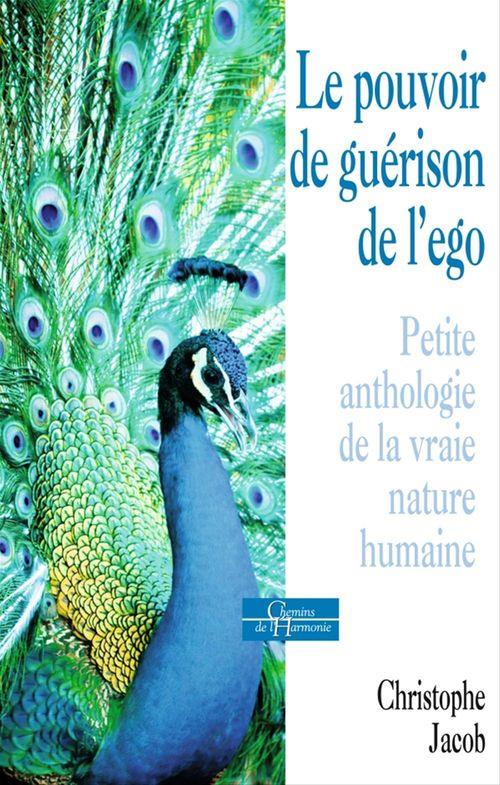 égaux, tous ego ; le pouvoir de guérison de l'ego