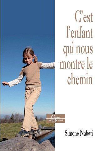 C'est l'enfant qui nous montre le chemin