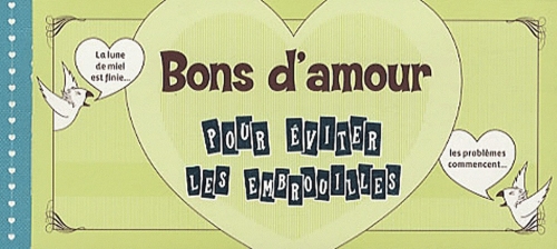 Bons d'amour pour éviter les embrouilles