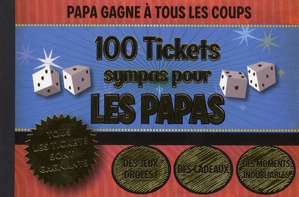 100 tickets sympas pour les papas