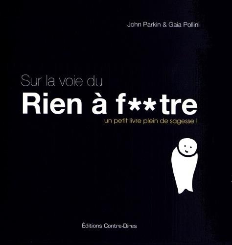 Sur la voie de rien à foutre