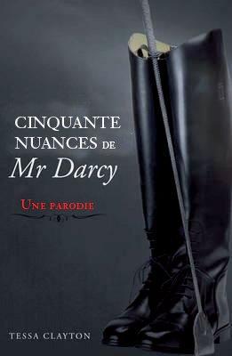 [9782849332733] Cinquante nuances de Mr Darcy ; une parodie
