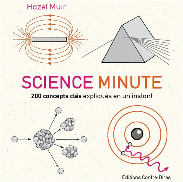 Science minute ; 200 concepts clés expliqués en un instant