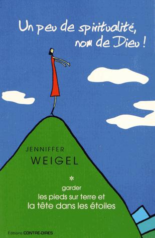 J'suis branchée spirituel nom de dieu ! ; garder les pieds sur terre et la tête dans les étoiles
