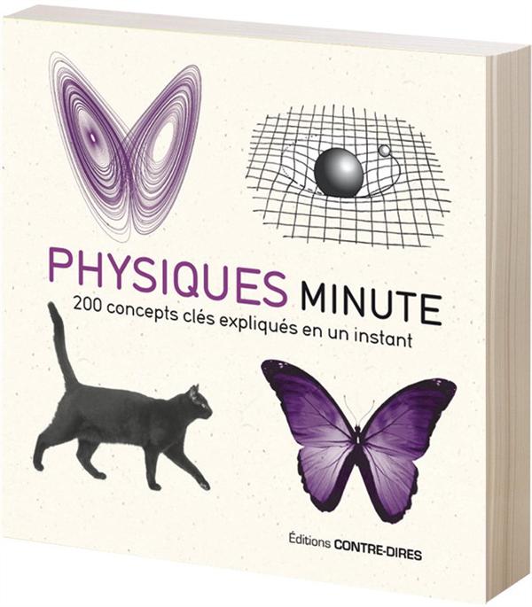 Physique minute ; 200 concepts clés expliqués en un instant